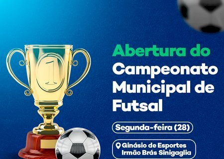 Abertura do Campeonato Municipal de Futsal será na segunda-feira (28)