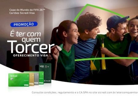 “É ter com quem torcer': Sicredi e Visa lançam promoção com prêmios temáticos da Copa do Mundo 2026